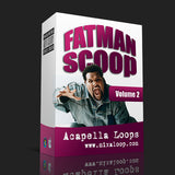 Acapella Loops - Fatman Scoop Vol 2